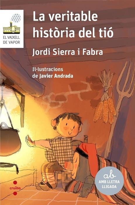 LA VERITABLE HISTORIA DEL TIO (Vaixell de Vapor Blanc #119) | 9788466152761 | Sierra i Fabra, Jordi | Llibreria online de Figueres i Empordà