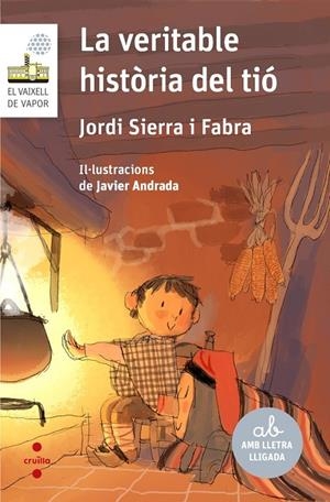 LA VERITABLE HISTORIA DEL TIO (Vaixell de Vapor Blanc #119) | 9788466152761 | Sierra i Fabra, Jordi | Llibreria online de Figueres i Empordà