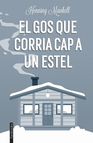 El gos que corria cap a un estel | 9788419150189 | Mankell, Henning | Llibreria online de Figueres i Empordà