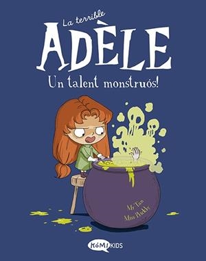 La terrible Adèle #06. Un talent monstruós! | 9788419183132 | Mr Tan | Librería online de Figueres / Empordà