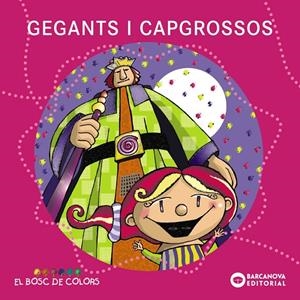 Gegants i capgrossos (PAL + lligada) | 9788448925567 | Baldó, Estel/Gil, Rosa/Soliva, Maria | Llibreria online de Figueres i Empordà