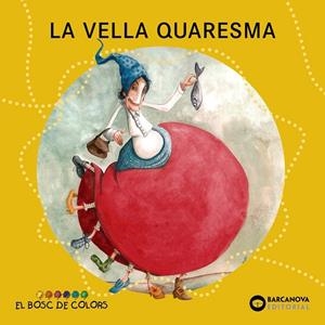 La Vella Quaresma (PAL + lligada) | 9788448932916 | Baldó, Estel/Gil, Rosa/Soliva, Maria | Llibreria online de Figueres i Empordà
