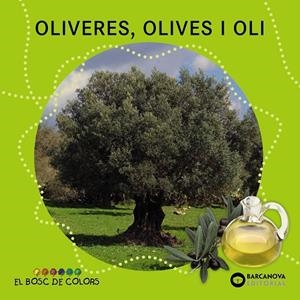 Oliveres, olives i oli (PAL + lligada) | 9788448933951 | Baldó, Estel/Gil, Rosa/Soliva, Maria | Llibreria online de Figueres i Empordà