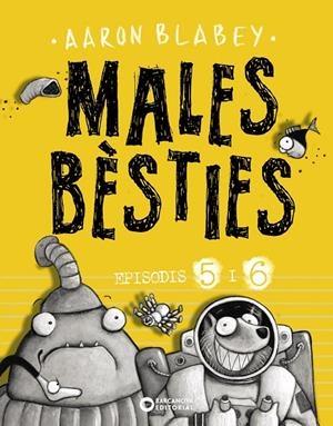 Males bèsties. Episodis #05 i 06 | 9788448947637 | Blabey, Aaron | Llibreria online de Figueres i Empordà