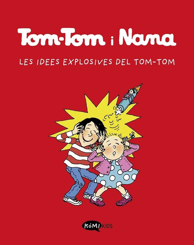 Tom-Tom i Nana #02. Les idees explosives de Tom-Tom | 9788412399790 | Varios autores | Librería online de Figueres / Empordà