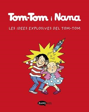 Tom-Tom i Nana #02. Les idees explosives de Tom-Tom | 9788412399790 | Varios autores | Librería online de Figueres / Empordà