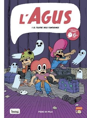 AGUS I EL TEATRE DE LES FANTASMES - CAT | 9788418101571 | Di Pila, Fede | Llibreria online de Figueres i Empordà