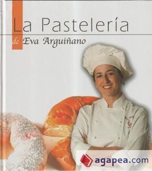 La Pastelería de Eva Arguiñano | 9788496177093 | Arguiñano, Eva | Librería online de Figueres / Empordà