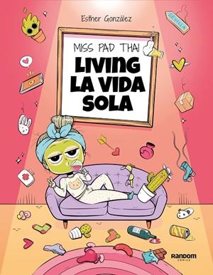 Miss Pad Thai. Living la vida sola | 9788418040436 | Miss Pad Thai, | Librería online de Figueres / Empordà