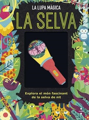 LA  SELVA. LA LUPA MÀGICA | 9788466151498 | Dickmann, Nancy | Llibreria online de Figueres i Empordà
