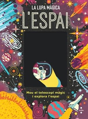 L'ESPAI. LA LUPA MÀGICA | 9788466151504 | Dickmann, Nancy | Llibreria online de Figueres i Empordà