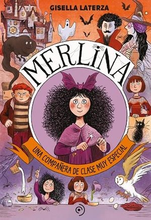 Merlina. Una compañera de clase muy especial | 9788418538827 | Laterza, Gisella | Librería online de Figueres / Empordà