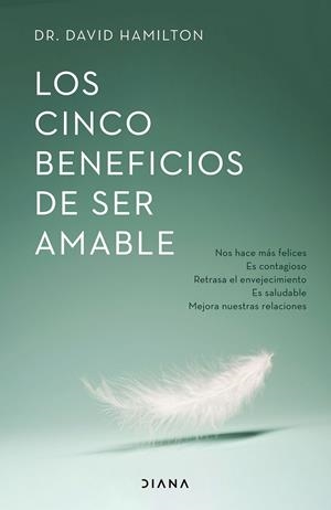Los cinco beneficios de ser amable | 9788418118531 | Hamilton, David R. | Llibreria online de Figueres i Empordà