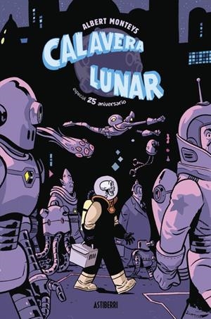 Calavera Lunar. Especial 25 aniversario | 9788418909559 | Monteys, Albert | Librería online de Figueres / Empordà