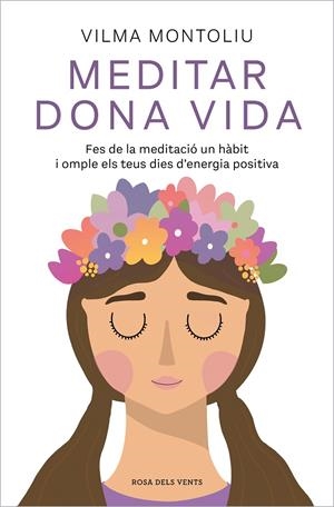 Meditar dona vida | 9788418062544 | Montoliu, Vilma | Librería online de Figueres / Empordà