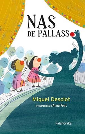 Nas de pallasso | 9788418558481 | Desclot, Miquel | Llibreria online de Figueres i Empordà