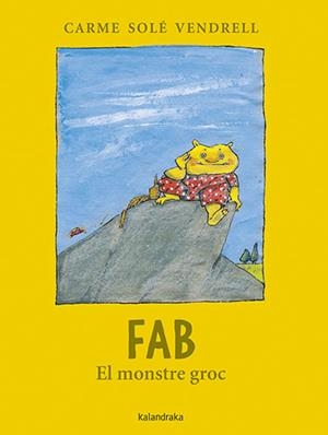 Fab, el monstre groc | 9788418558542 | Solé Vendrell, Carme | Librería online de Figueres / Empordà