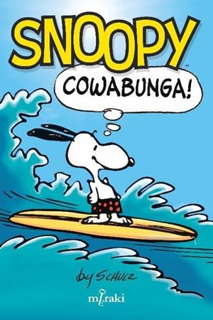 Snoopy #01. Cowabunga!  | 9788412526653 | Schulz, Charles | Llibreria online de Figueres i Empordà