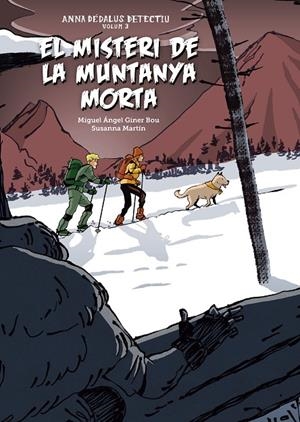 Anna Dédalus detective #03. El misteri de la muntanya morta | 9788417497934 | Giner Bou, Miguel Ángel | Llibreria online de Figueres i Empordà