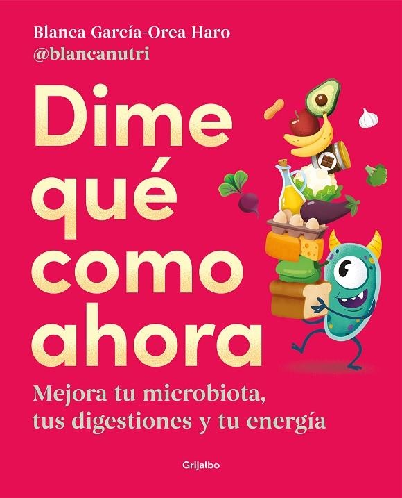 Dime qué como ahora | 9788425362330 | García-Orea Haro (@blancanutri), Blanca | Llibreria online de Figueres i Empordà