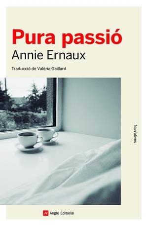Pura passió | 9788419017277 | Ernaux, Annie | Llibreria online de Figueres i Empordà
