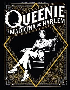 QUEENIE. LA MADRINA DEL HARLEM | 9788467958805 | Colomba, Elizabeth/Lévy, Aurélie | Llibreria online de Figueres i Empordà