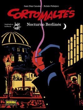 CORTO MALTÉS #16. NOCTURNO BERLINÉS (COLOR) | 9788467957730 | Díaz Canales, Juan/Pellejero, Rubén | Llibreria online de Figueres i Empordà