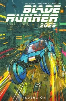 BLADE RUNNER 2029 #03. REDENCION | 9788467959338 | Green, Michael / Johnson, Mike / Guinaldo, Andrés | Llibreria online de Figueres i Empordà