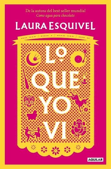 Lo que yo vi | 9788403523494 | Esquivel, Laura | Llibreria online de Figueres i Empordà