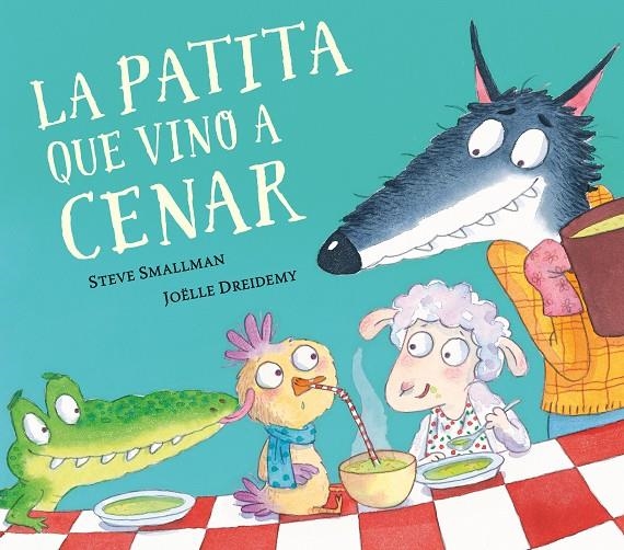 La patita que vino a cenar (La ovejita que vino a cenar) | 9788448862626 | Smallman, Steve/Dreidemy, Joëlle | Llibreria online de Figueres i Empordà