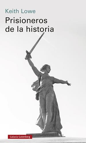 Prisioneros de la historia | 9788418807541 | Lowe, Keith | Librería online de Figueres / Empordà