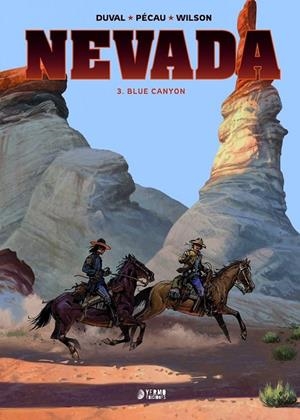 NEVADA #03. BLUE CANYON | 9788419296634 | Duval, Fred/Pecau, Jean-Pierre/Wilson, Colin | Llibreria online de Figueres i Empordà