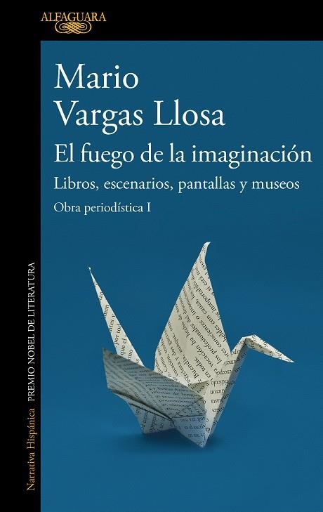 El fuego de la imaginación: Libros, escenarios, pantallas y museos | 9788420460383 | Vargas Llosa, Mario | Librería online de Figueres / Empordà