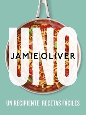 Uno. Un recipiente. Recetas fáciles | 9788425361517 | Oliver, Jamie | Llibreria online de Figueres i Empordà