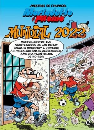 Mortadel·lo i Filemó. Mundial 2022 (Mestres de l'Humor #060) | 9788402426963 | Ibáñez, Francisco | Librería online de Figueres / Empordà
