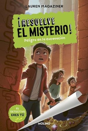 ¡Resuelve el misterio! #04. Peligro en la excavación | 9788427216785 | Magaziner, Lauren | Librería online de Figueres / Empordà