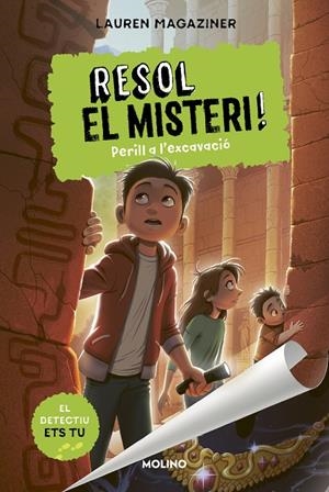 Resol el misteri! #04. Perill a l'excavació | 9788427226203 | Magaziner, Lauren | Llibreria online de Figueres i Empordà