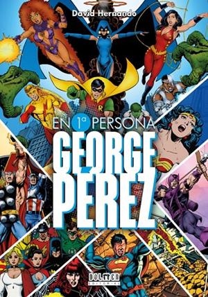 En primera persona: George Pérez | 9788419380371 | Hernando, David | Librería online de Figueres / Empordà