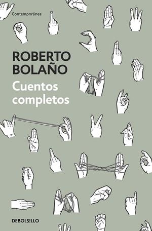 Cuentos completos | 9788466347730 | Bolaño, Roberto | Librería online de Figueres / Empordà