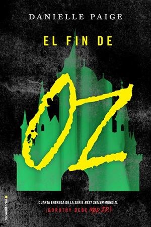El fin de Oz (Dorothy debe morir 4) | 9788416700691 | Paige, Danielle | Llibreria online de Figueres i Empordà