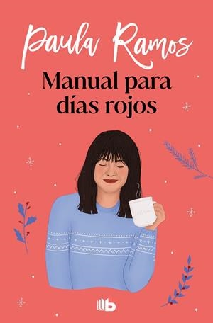 Manual para días rojos (Trilogía Ellas #01) | 9788413144993 | Ramos, Paula | Llibreria online de Figueres i Empordà