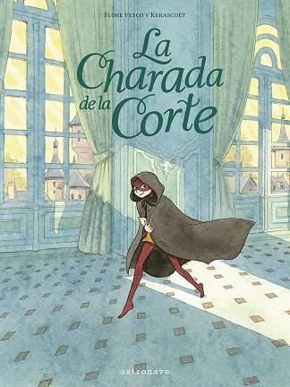 LA CHARADA DE LA CORTE | 9788467952261 | Vesco, Flora/Kerascoet | Llibreria online de Figueres i Empordà