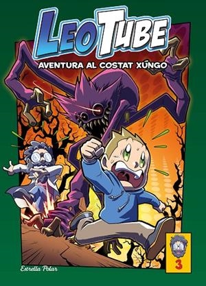 LeoTube #03. Aventura al costat xungo | 9788413893396 | LeoTube | Llibreria online de Figueres i Empordà