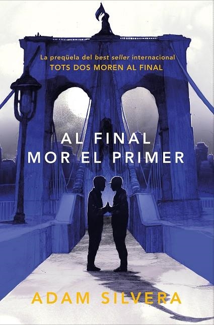 Al final mor el primer | 9788419150318 | Silvera, Adam | Llibreria online de Figueres i Empordà