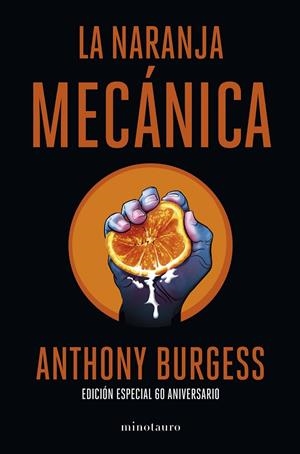 La naranja mecánica 60 aniversario | 9788445013816 | Burgess, Anthony | Llibreria online de Figueres i Empordà