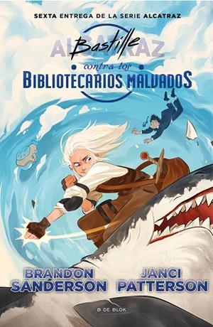 Bastille contra los bibliotecarios malvados (Alcatraz contra los Bibliotecarios Malvados | 9788418688737 | Sanderson, Brandon/Patterson, Janci | Librería online de Figueres / Empordà