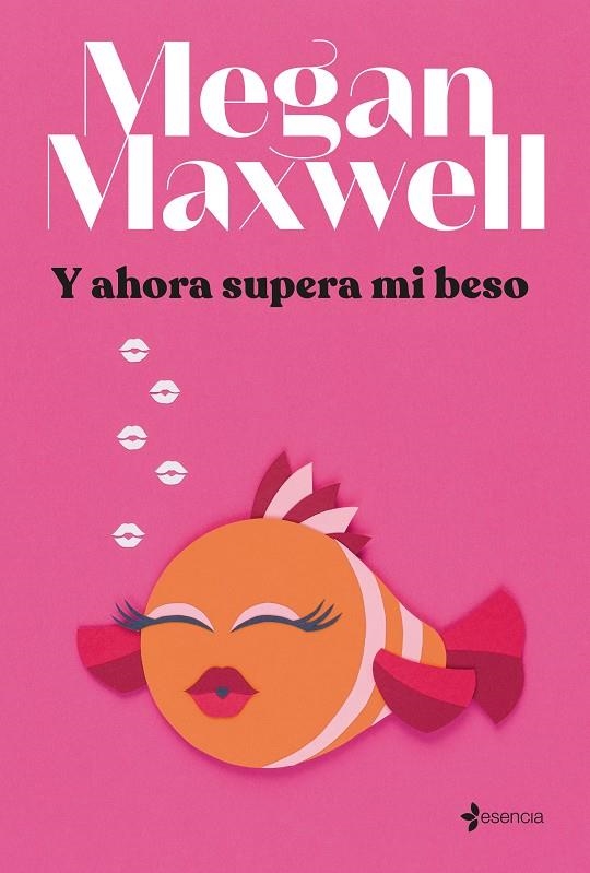 Y ahora supera mi beso | 9788408264293 | Maxwell, Megan | Llibreria online de Figueres i Empordà