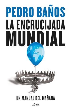 La encrucijada mundial | 9788434435834 | Baños, Pedro | Librería online de Figueres / Empordà