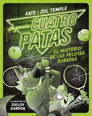 Agencia Cuatro Patas #03. El misterio de las pelotas robadas | 9788408260363 | Temple, Jol/Temple, Kate | Librería online de Figueres / Empordà