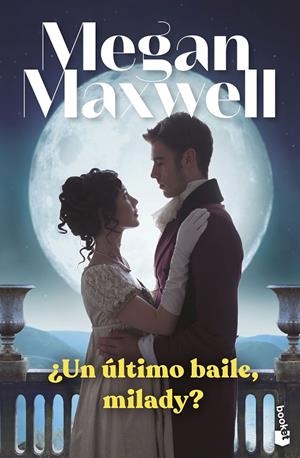 ¿Un último baile, milady? | 9788408265009 | Maxwell, Megan | Llibreria online de Figueres i Empordà